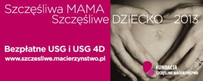 Szczęśliwa mama szczęśliwe dziecko 2013