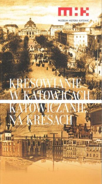 Wystawa pt. Kresowianie w Katowicach, katowiczanie na Kresach