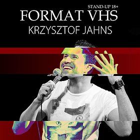 Krzysztof Jahns stand-up Format VHS | Katowice