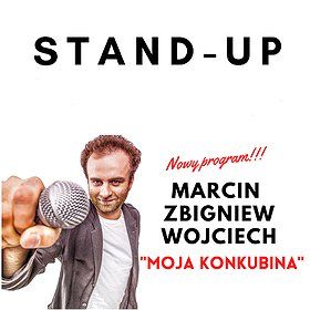 STAND-UP Marcin Zbigniew Wojciech | Moja konkubina | Jastrzębie Zdrój