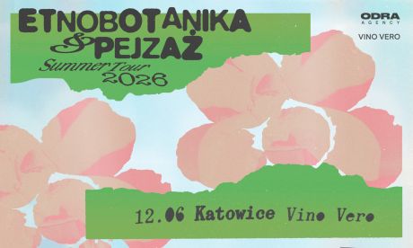 ETNOBOTANIKA & PEJZAŻ Summer Tour 2026 | Katowice