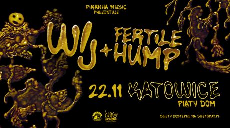 Wij, Fertile Hump I Katowice