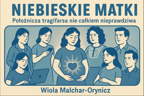 Niebieskie matki (Scena Warsztatowa)