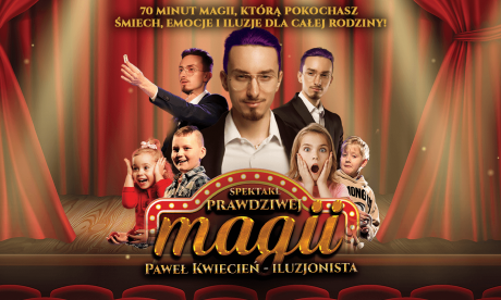 PRAWDZIWA MAGIA - Familijny Spektakl Iluzji | Paweł Kwiecień - Iluzjonista | MAGICZNY DZIEŃ DZIECKA