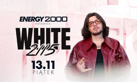 WHITE 2115 13.11 - ENERGY 2000 KATOWICE [16+]