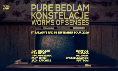 PURE BEDLAM, KONSTELACJE i WORMS OF SENSES. |Katowice, Piąty Dom