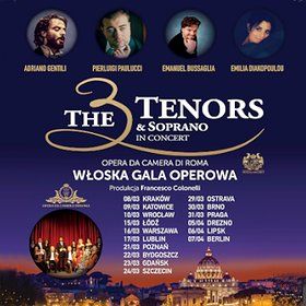 The 3 Tenors& Soprano- Włoska Gala Operowa - Katowice