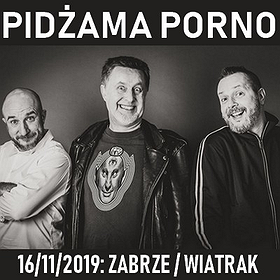 Pidżama Porno - Zabrze