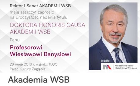 Doktorat Honoris Causa Akademii WSB dla prof. Wiesława Banysia