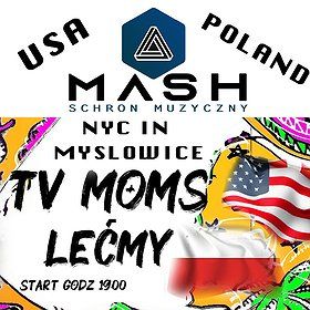 TV Moms from NY City & LeĆmy from Mysłowice w Schronie Muzycznym MASH
