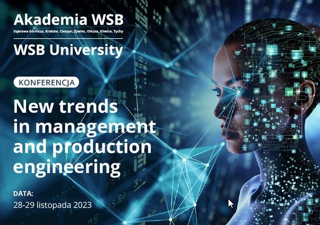Konferencja "New trends in management and production engineering" oraz "III Wojewódzki Turniej Młodych Mechaników