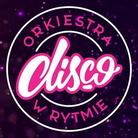 Orkiestra w Rytmie Disco - Częstochowa