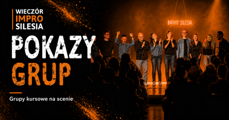 Pokazy grup | Wieczór Impro Silesia Impro Twierdza #42 z Agnieszką