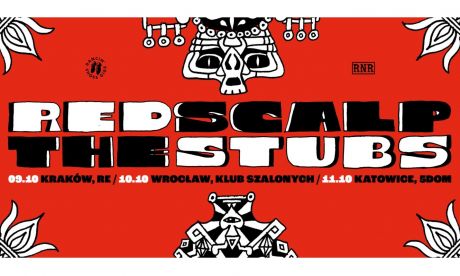 THE STUBS • RED SCALP • 11.10 KATOWICE