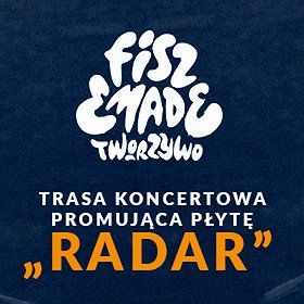 Tras koncertowa Fisz Emade Tworzywo RADAR - Katowice
