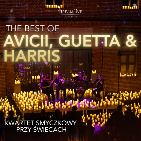 The Best of AVICII, GUETTA & HARRIS by Dreamlive Concerts | Katowice